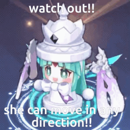 A Picture Of A Chess Piece With A Caption That Says Watch Out She Can Move In Any Direction ! GIF