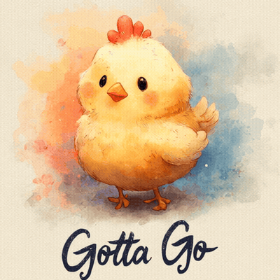 A Picture Of A Chicken With Gotta Go Written On The Bottom GIF