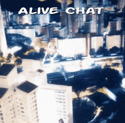 A Picture Of A City With The Words " Alive Chat " On The Bottom GIF