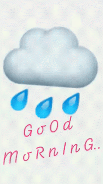 A Picture Of A Cloud With Rain Drops And The Words Good Morning Written Below It GIF