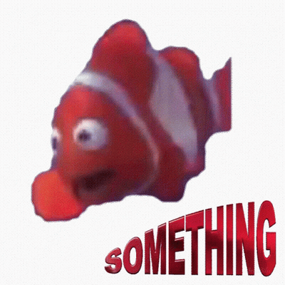 A Picture Of A Clown Fish With The Words Something Above It GIF