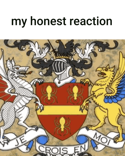 A Picture Of A Coat Of Arms With The Words " My Honest Reaction " At The Top GIF