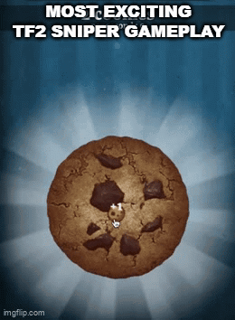 A Picture Of A Cookie With The Words Most Exciting Tf2 Sniper Gameplay GIF