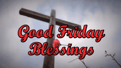 A Picture Of A Cross With The Words Good Friday Blessings Above It GIF