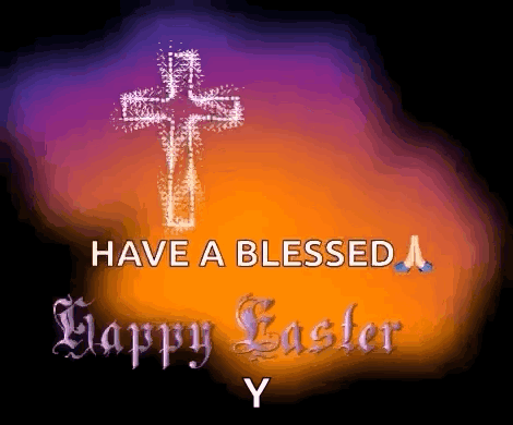 A Picture Of A Cross With The Words Have A Blessed Happy Easter GIF