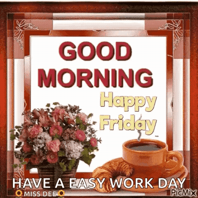 A Picture Of A Cup Of Coffee And A Bouquet Of Flowers With The Words Good Morning Happy Friday GIF