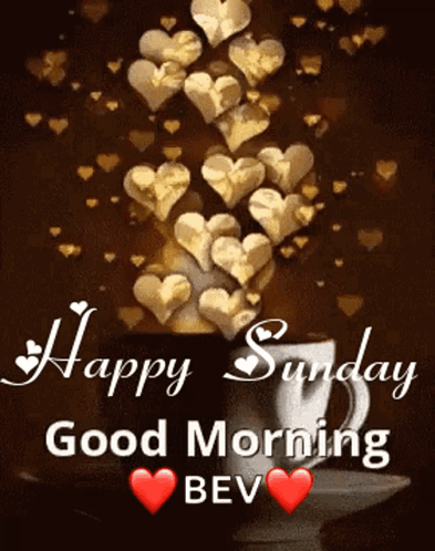 A Picture Of A Cup Of Coffee With Hearts Coming Out Of It And The Words Happy Sunday Good Morning Bev GIF