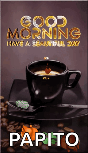 A Picture Of A Cup Of Coffee With The Words Good Morning Have A Beautiful Day GIF