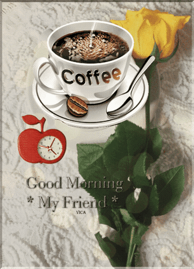 A Picture Of A Cup Of Coffee With The Words Good Morning My Friend Written On The Bottom GIF
