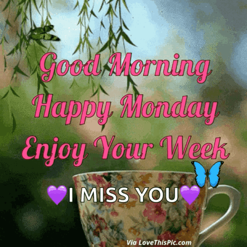 A Picture Of A Cup With The Words " Good Morning Happy Monday Enjoy Your Week " GIF