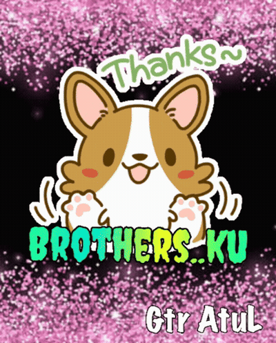 A Picture Of A Dog That Says Brothers Ku On It GIF