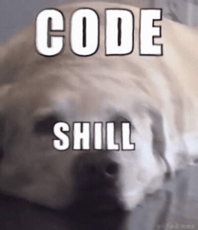 A Picture Of A Dog With The Words Code Shill Written On It GIF