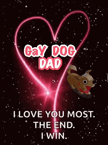 A Picture Of A Dog With The Words " Gay Dog Dad " On It GIF