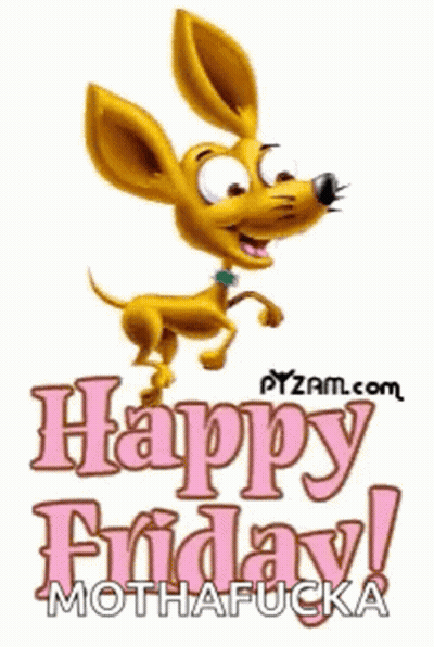 A Picture Of A Dog With The Words Happy Friday Mothafucka GIF