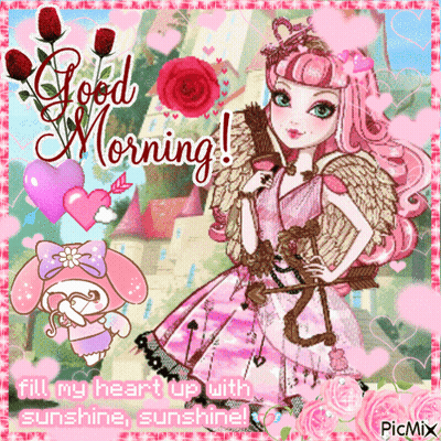 A Picture Of A Doll With The Words Good Morning Fill My Heart Up With Sunshine Sunshine On It GIF