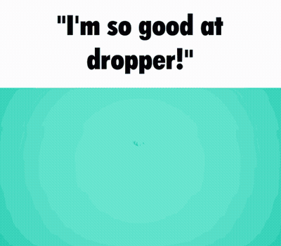 A Picture Of A Dolphin With The Words " I 'M So Good At Dropper " On The Bottom GIF