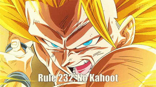 A Picture Of A Dragon Ball Z Character With Rule 232 No Kahoot Written Below It GIF