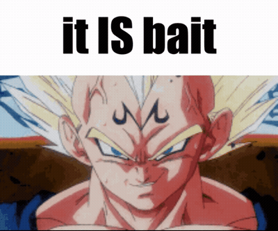 A Picture Of A Dragon Ball Z Character With The Words It Is Bait Above Him GIF