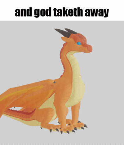 A Picture Of A Dragon With The Words And God Taketh Away Above It GIF