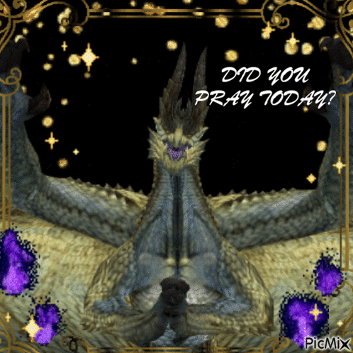 A Picture Of A Dragon With The Words Did You Pray Today On It GIF