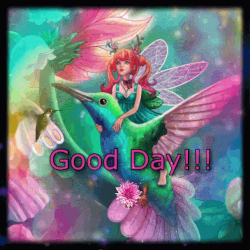A Picture Of A Fairy Sitting On A Hummingbird With The Words Good Day Written On The Bottom GIF