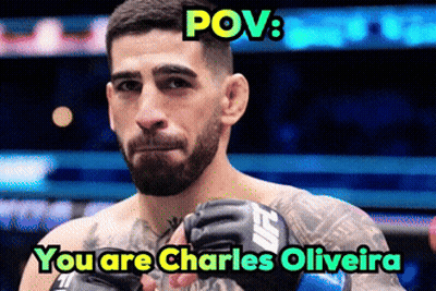 A Picture Of A Fighter With The Caption " You Are Charles Oliveira " On It GIF