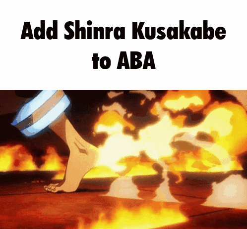 A Picture Of A Fire With The Words Add Shinra Kusakabe To Aba On The Bottom GIF