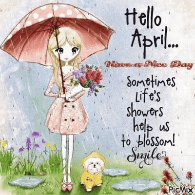 A Picture Of A Girl Holding An Umbrella With The Words Hello April Sometimes Life 'S Showers Help Us To Blossom ! GIF