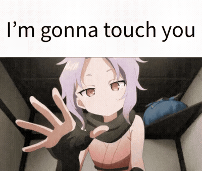 A Picture Of A Girl Reaching Out With The Words I 'M Gonna Touch You Above Her GIF