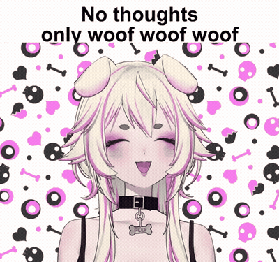 A Picture Of A Girl With A Dog Collar And The Words " No Thoughts Only Woof Woof Woof " GIF