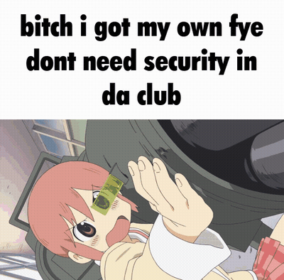 A Picture Of A Girl With A Dollar Bill In Her Eye And The Words Bitch I Got My Own Fye Dont Need Security GIF