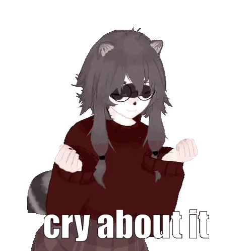 A Picture Of A Girl With A Raccoon Tail And The Words Cry About It Below Her Sticker
