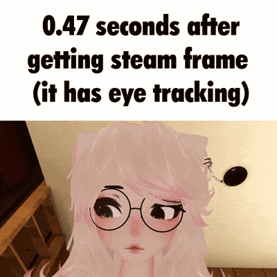 a picture of a girl with glasses that says 0.47 seconds after getting steam frame it has eye tracking