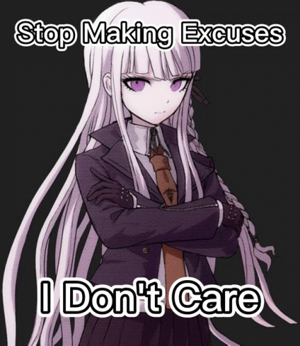 A Picture Of A Girl With Long White Hair And The Words Stop Making Excuses I Don T Care GIF
