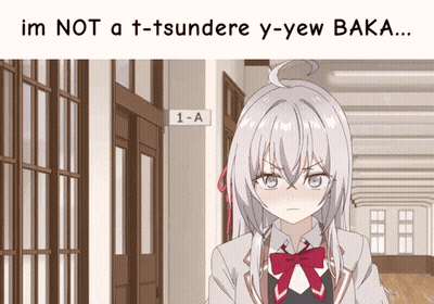 A Picture Of A Girl With The Caption Im Not A T-Tsundere Y-Yew Baka GIF