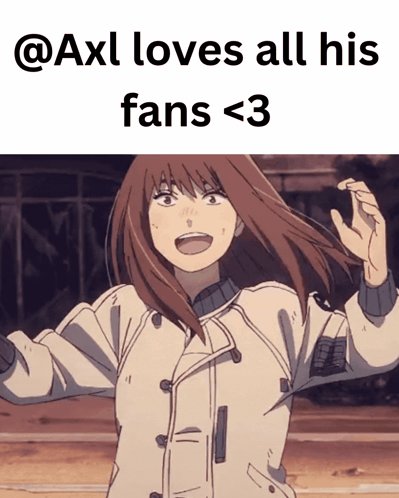 A Picture Of A Girl With The Words Axl Loves All His Fans < 3 GIF