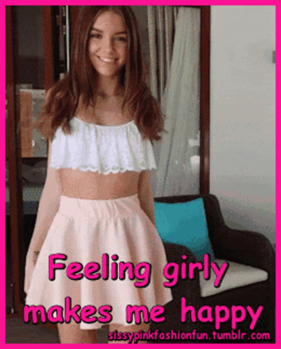 A Picture Of A Girl With The Words Feeling Girly Makes Me Happy At The Bottom GIF