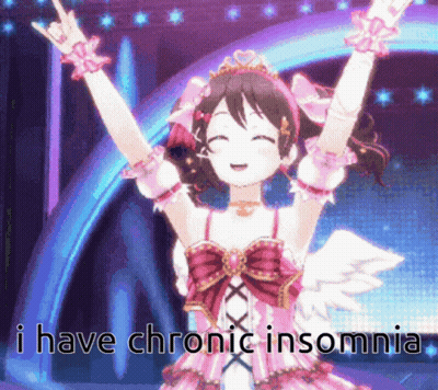 A Picture Of A Girl With The Words I Have Chronic Insomnia Above Her GIF