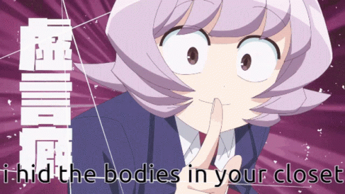 A Picture Of A Girl With The Words I Hid The Bodies In Your Closet Below Her GIF