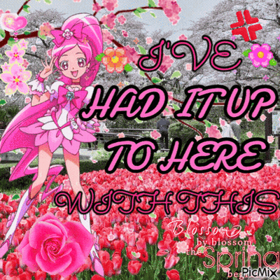 A Picture Of A Girl With The Words " I 'Ve Had It Up To Here With This " On It GIF