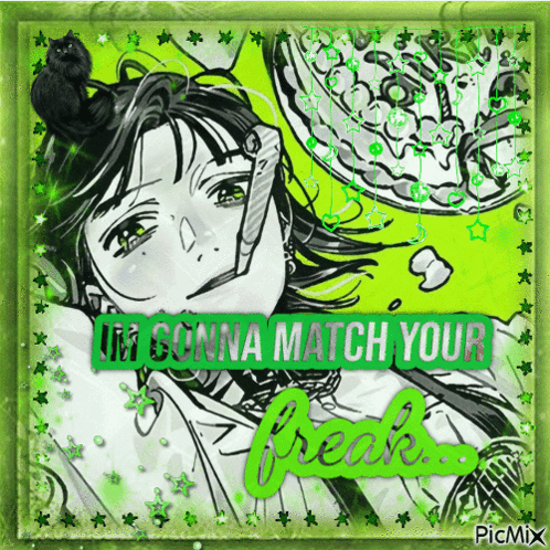 A Picture Of A Girl With The Words Im Gonna Match Your Freak On It GIF