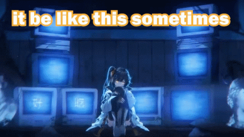 A Picture Of A Girl With The Words " It Be Like This Sometimes " GIF