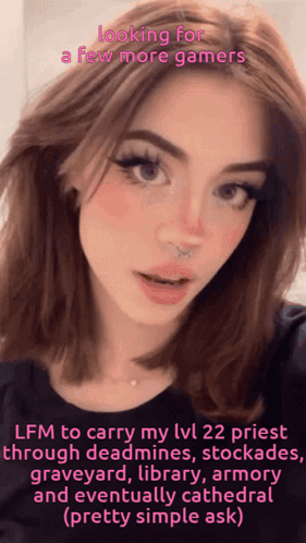 A Picture Of A Girl With The Words Looking For A Few More Gamers Above Her GIF