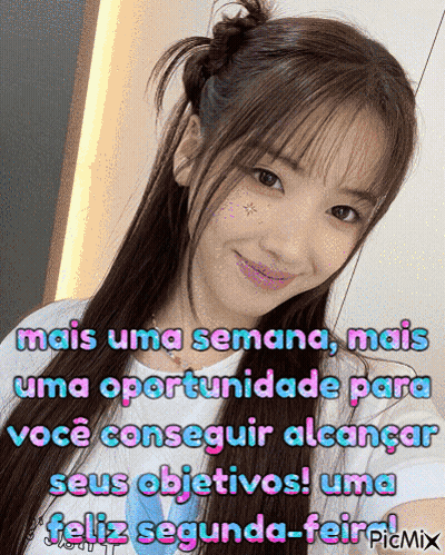 A Picture Of A Girl With The Words Mais Uma Semana Mais Uma Oportunidade Para Voce Conseguir Alcancar Seus Objetivos GIF