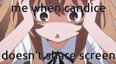 A Picture Of A Girl With The Words Me When Candice Doesn 'T Share Screen GIF
