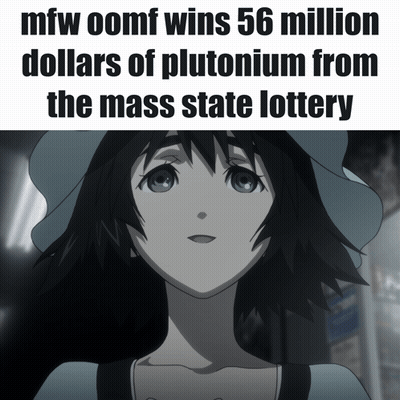 A Picture Of A Girl With The Words Mfw Oomf Wins 56 Million Dollars Of Plutonium From The Mass State Lottery Below It GIF