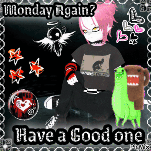 A Picture Of A Girl With The Words Monday Again Have A Good One At The Bottom GIF