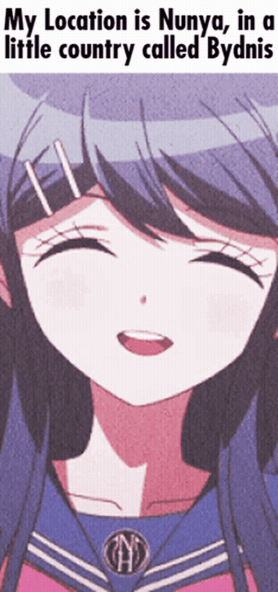 A Picture Of A Girl With The Words " My Location Is Nunya In A Little Country Called Bydnis " GIF