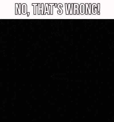 A Picture Of A Girl With The Words No That 'S Wrong On The Bottom GIF
