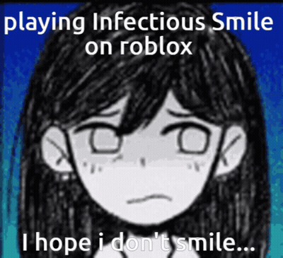 A Picture Of A Girl With The Words Playing Infectious Smile On Roblox I Hope I Don T Smile GIF